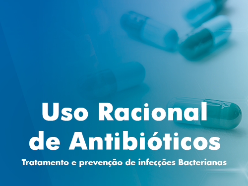 Curso Uso Racional de Antibióticos: Tratamento e Prevenção de Infecções Bacterianas