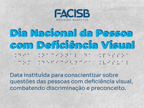 Dia Nacional da Pessoa com Deficiência Visual é marcado por ações de conscientização e inclusão na FACISB