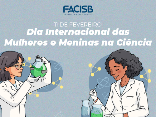 FACISB celebra o Dia Internacional das Mulheres e Meninas na Ciência.